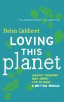 Helen Caldicott - Loving This Planet, Häftad
