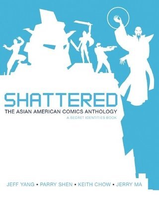 Jeffrey Yang, Parry Shen, Keith Chow - Shattered, Häftad
