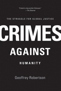 bokomslag Crimes Against Humanity: The Struggle for Global Justice