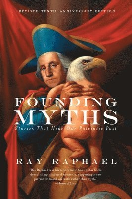 Ray Raphael - Founding Myths, Häftad