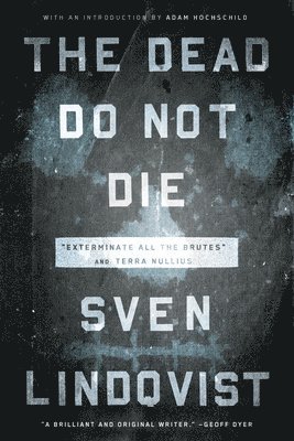 Sven Lindqvist - Dead Do Not Die, Häftad