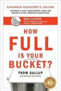 bokomslag How Full Is Your Bucket? Expanded Educator's Edition