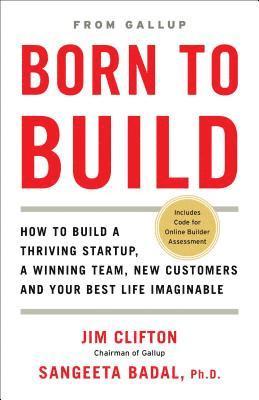 Jim Clifton, Sangeeta Badal - Born to Build, Inbunden