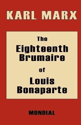 Karl Marx - Eighteenth Brumaire of Louis Bonaparte, Häftad