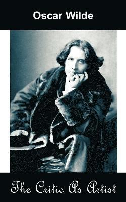 Oscar Wilde, Andrew Moore - Critic as Artist (Upon the Importance of Doing Nothing and Discussing Everything), Häftad