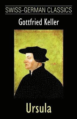 Gottfried Keller - Ursula (Swiss-German Classics), Häftad
