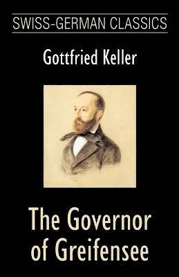 The Governor of Greifensee (Swiss-German Classics) 1