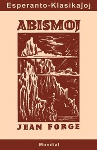 bokomslag Abismoj (Originala klasika romano en Esperanto)