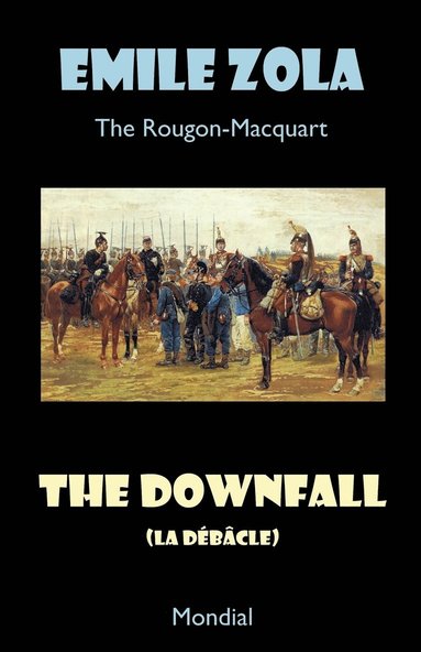 bokomslag The Downfall (La Debacle. The Rougon-Macquart)