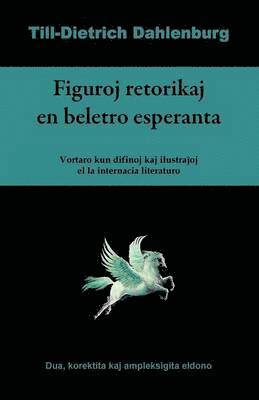 bokomslag Figuroj retorikaj en beletro esperanta (Vortaro kun difinoj kaj ilustrajhoj el la internacia literaturo)