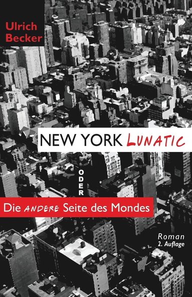 Ulrich Becker - New York Lunatic oder Die andere Seite des Mondes, Häftad
