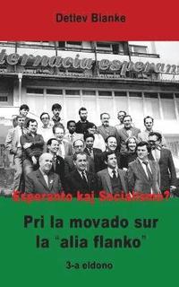 bokomslag Esperanto kaj Socialismo? Pri la movado sur la 'alia flanko'