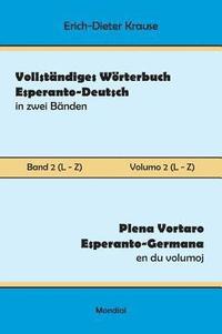 bokomslag Vollstndiges Wrterbuch Esperanto-Deutsch in zwei Bnden, Band 2 (L - Z)