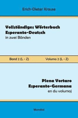Vollstndiges Wrterbuch Esperanto-Deutsch in zwei Bnden, Band 2 (L - Z) 1