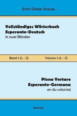 Erich-Dieter Krause - Vollständiges Wörterbuch Esperanto-Deutsch in zwei Bänden, Band 2 (L - Z), Inbunden