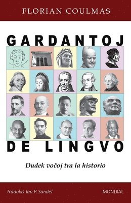 Florian Coulmas - Gardantoj de lingvo. Dudek voĉoj tra la historio, Häftad