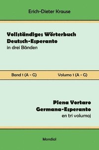 bokomslag Vollstndiges Wrterbuch Deutsch-Esperanto in drei Bnden. Band 1 (A-G)