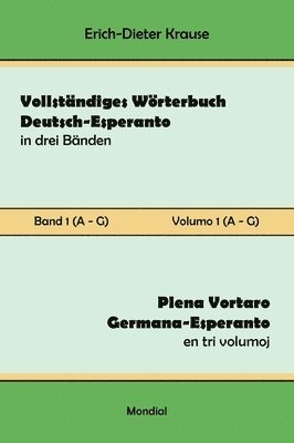 Erich-Dieter Krause - Vollständiges Wörterbuch Deutsch-Esperanto in drei Bänden. Band 1 (A-G), Inbunden