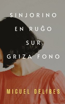 bokomslag Sinjorino en ru?o sur griza fono (Traduko al Esperanto)