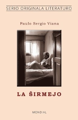 bokomslag La ?irmejo (Originala literaturo en Esperanto)