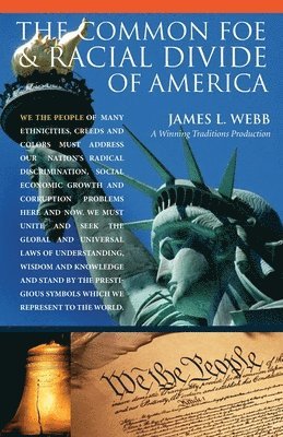 James L. Webb - The Common Foe and Racial Divide of America, Häftad