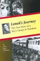 bokomslag Lonek's Journey: The True Story of a Boy's Escape to Freedom