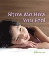 bokomslag Show Me How You Feel