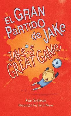 Ken Spillman - Jake's Great Game/El Gran Partido de Jake, Häftad