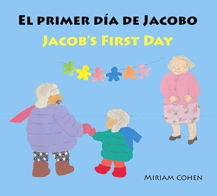 Miriam Cohen - El Primer Día de Jacobo / Jacob's First Day, Häftad