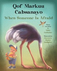 bokomslag When Someone Is Afraid (Somali/English)