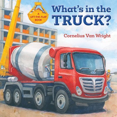 Cornelius Van Wright - What's in the Truck?, Inbunden