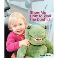 bokomslag Show Me How to Visit the Dentist