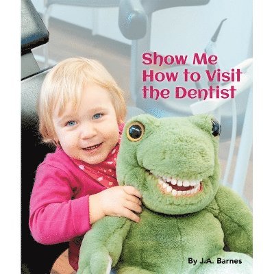 Show Me How to Visit the Dentist 1