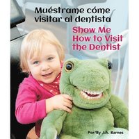 bokomslag Muestrame Como Visitar Al Dentista/Show Me How to Visit the Dentist