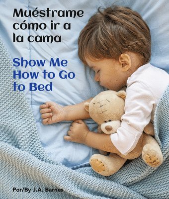 bokomslag Muéstrame Cómo IR a la Cama / Show Me How to Go to Bed