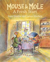 bokomslag Mouse and Mole: A Fresh Start