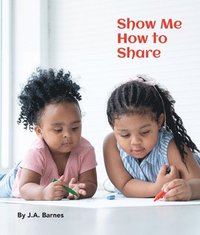 bokomslag Show Me How to Share