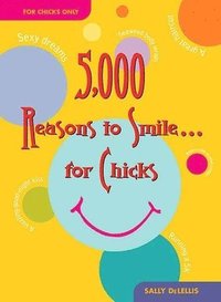 bokomslag 5,000 Reasons To Smile ... For Chicks
