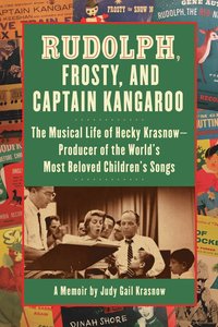 bokomslag Rudolph, Frosty And Captain Kangaroo