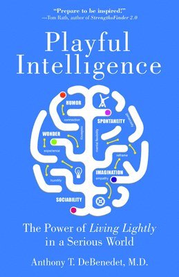 Anthony T. DeBenedet, MD DeBenedet, Anthony T., Anthony T. Debenedet, Anthony T Debenedet - Playful Intelligence, Häftad