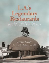 bokomslag L.a.'s Legendary Restaurants