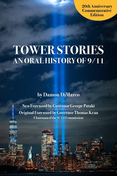Damon DiMarco - Tower Stories: An Oral History of 9/11 (20th Anniversary Commemorative Edition), Häftad