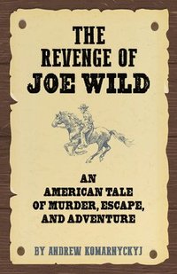 bokomslag Revenge of Joe Wild
