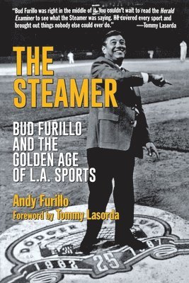 bokomslag The Steamer: Bud Furillo and the Golden Age of L.A. Sports