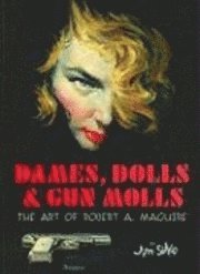 bokomslag Dames, Dolls, And Gun Molls