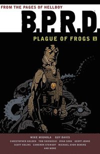 bokomslag B.P.R.D: Plague of Frogs Volume 1