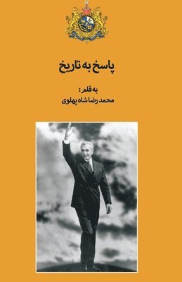 Mohammad Reza Shah Pahlavi - Answer to History, Häftad
