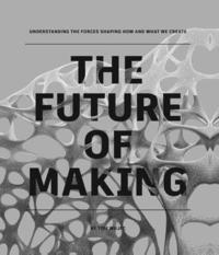 bokomslag The Future of Making