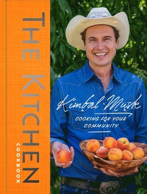 Kimbal Musk - Kitchen, Inbunden