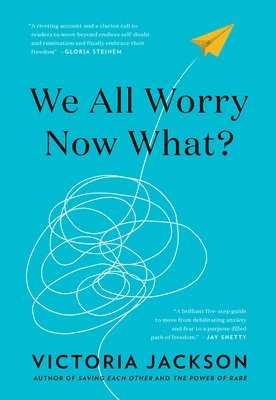 We All Worry-Now What? 1